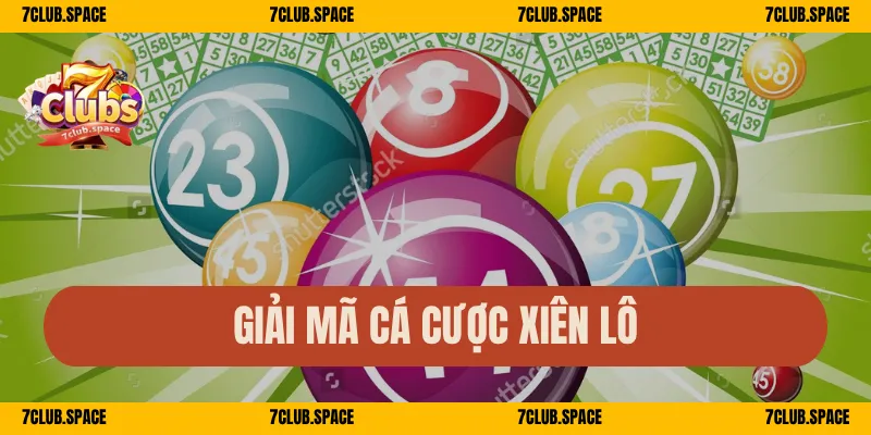 Giải mã cá cược xiên lô