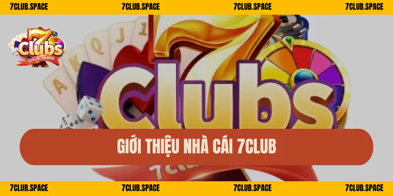 Giới thiệu nhà cái 7Club